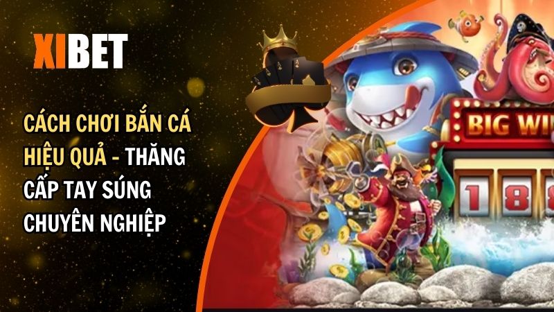 cách chơi bắn cá