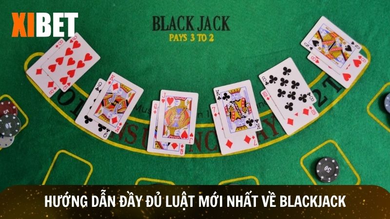 Cập nhật luật mới nhất về Blackjack