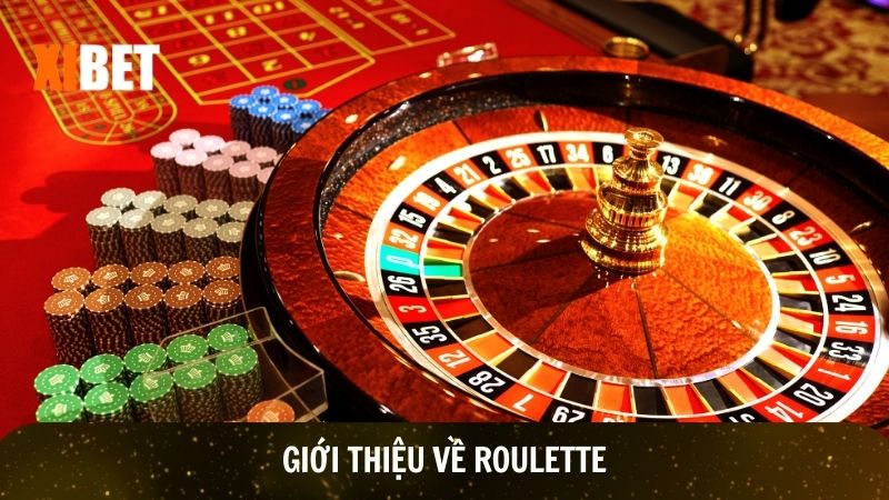 Tổng quát về trò chơi Roulette  
