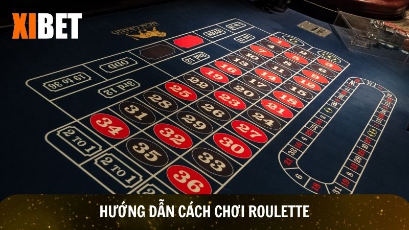Hướng dẫn chi tiết cách chơi Roulette