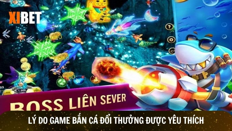 Game bắn cá đổi thưởng được nhiều game thủ yêu thích