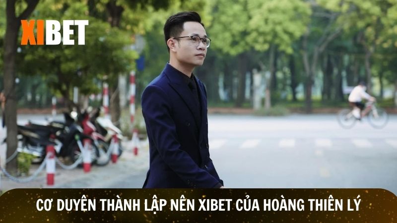 Lý do Hoàng Thiên Lý lựa chọn thành lập Xibet