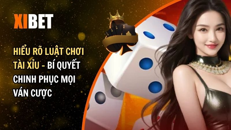 luật chơi Tài Xỉu