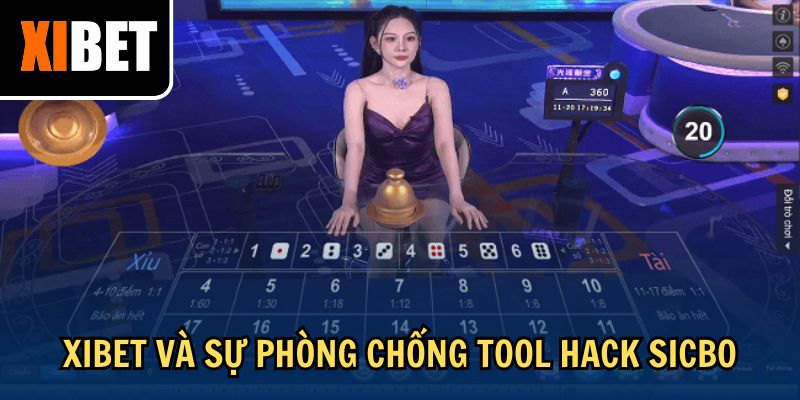 Xibet và sự phòng chống tool hack Sicbo