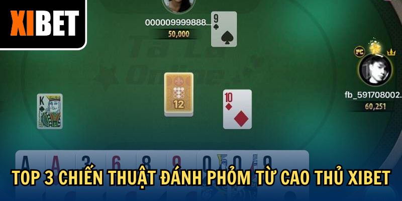 Top 3 chiến thuật đánh phỏm từ cao thủ Xibet