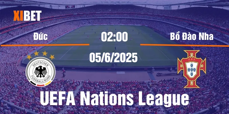 nhận định Đức vs Bồ Đào Nha ngày 05/6/2025