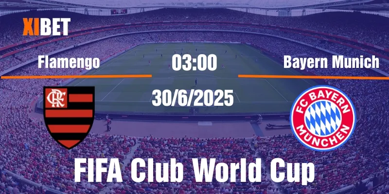 Nhận định Flamengo vs Bayern Munich ngày 30/6/2025