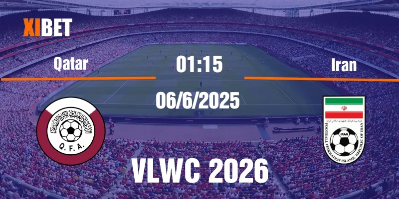 nhận định Qatar vs Iran ngày 06/6/2025