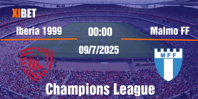 nhận định Iberia 1999 vs malmo ff ngày 08/07/2025
