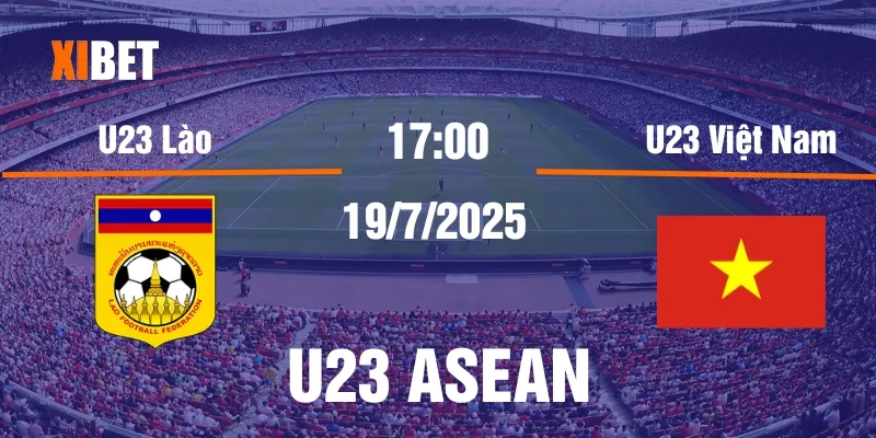 Nhận định U23 Lào vs U23 Việt Nam ngày 19/7/2025