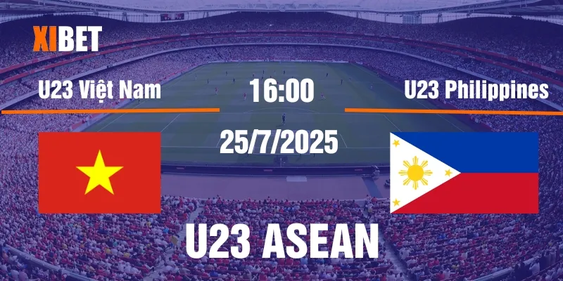Nhận định U23 Việt Nam vs U23 Philippines ngày 25/07/2025