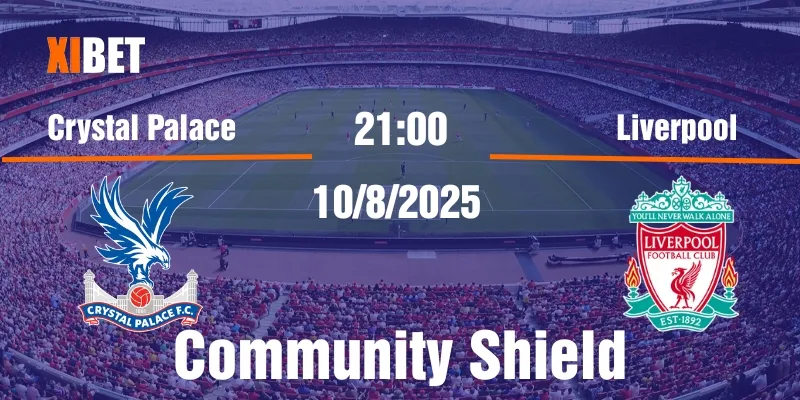 nhận địnhCrystal Palace vs Liverpool ngày 10/8/2025