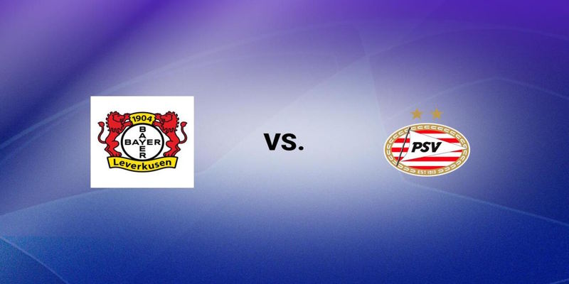 Soi kèo Bayer 04 Leverkusen vs PSV