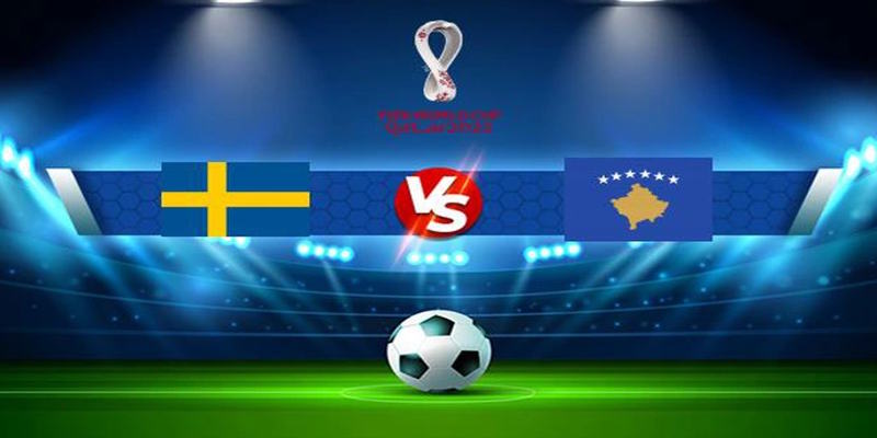 Soi kèo Thụy Điển vs Kosovo