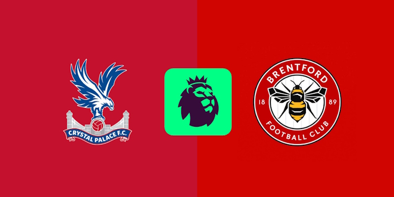 Soi Kèo Crystal Palace vs Brentford: 22h00 - 01/11 - Premier League