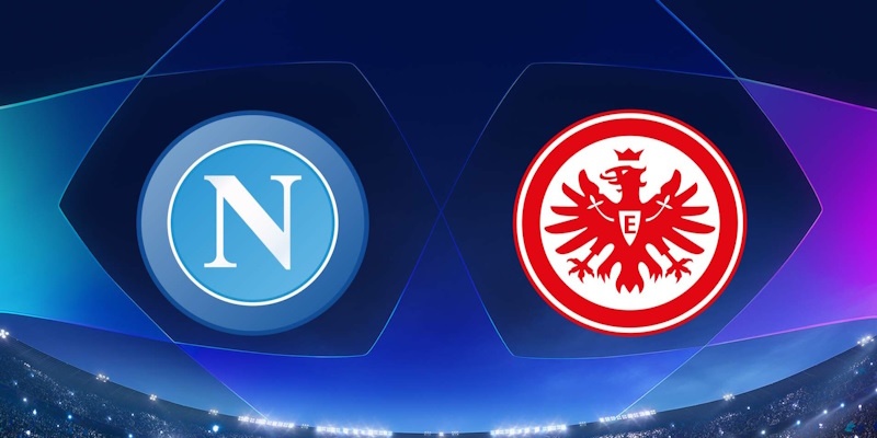 Soi Kèo Napoli vs Frankfurt: 00h45 - 05/11 - Cúp C1