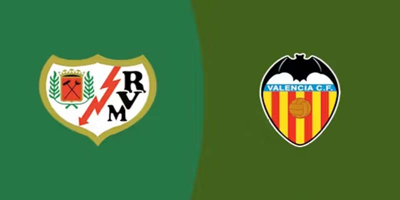 Soi Kèo Rayo Vallecano vs Valencia: 03h00 - 02/12 - La Liga