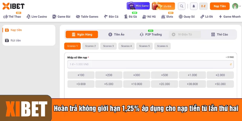 Hoàn trả không giới hạn 1,25% áp dụng cho nạp tiền từ lần thứ hai 