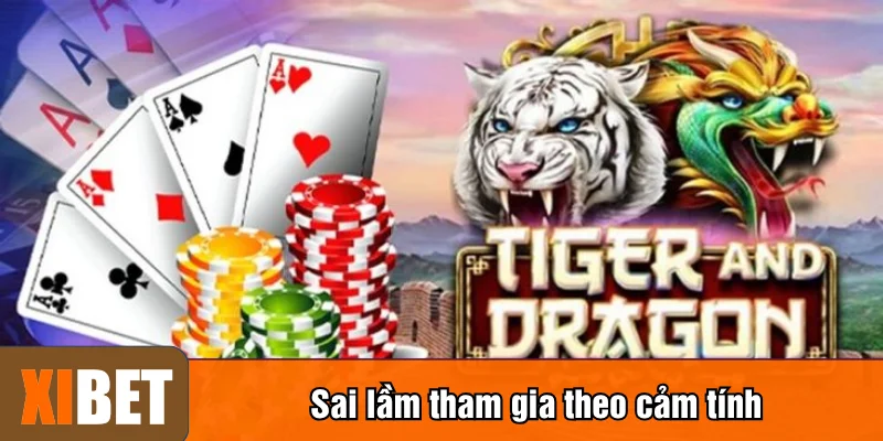 Sai lầm tham gia theo cảm tính